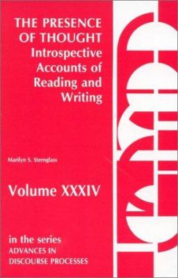 The Presence of Thought : Introspective Accounts of Reading and Writing
