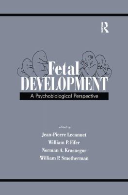 Fetal Development : A Psychobiological Perspective