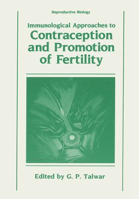Immunological Approaches to Contraception and Promotion of Fertility