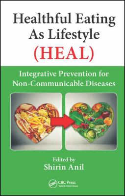 Healthful Eating As Lifestyle (HEAL) : Integrative Prevention for Non-Communicable Diseases
