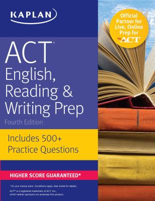 ACT English, Reading and Writing Prep : Includes 500+ Practice Questions