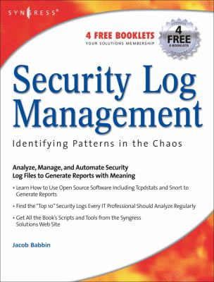Security Log Management : Identifying Patterns in the Chaos