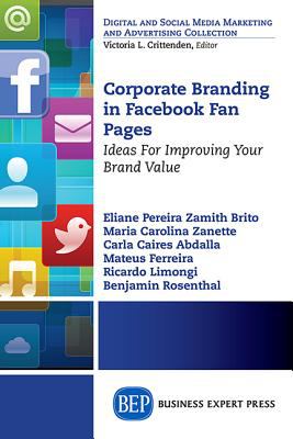 Corporate Branding in Facebook Fan Pages : Ideas for Improving Your Brand Value
