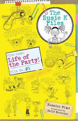 Life of the Party! the Susie K Files 1