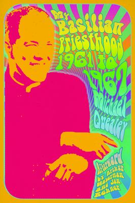 My Basilian Priesthood : 1961 To 1967