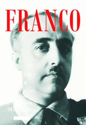 Franco : Anatomy of a Dictator