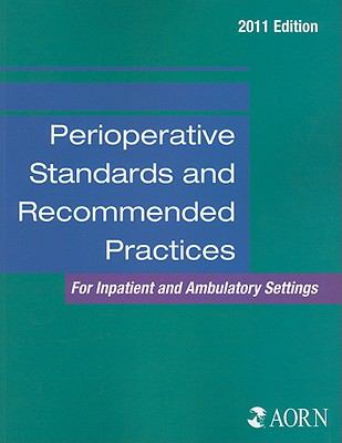 Perioperative Standards and Recommended Practices 2011