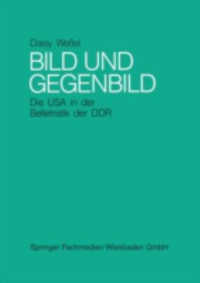 Bild und Gegenbild : Die USA in der Belletristik der SBZ und der DDR (Bis 1987)