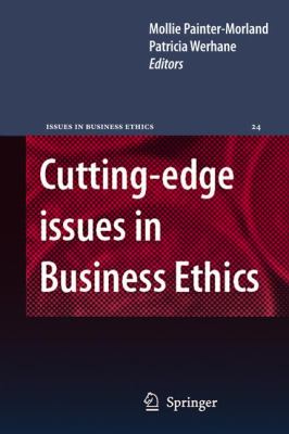 Cutting-Edge Issues in Business Ethics : Continental Challenges to Tradition and Practice