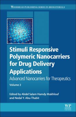 Stimuli Responsive Polymeric Nanocarriers for Drug Delivery Applications : Volume 2: Advanced Nanocarriers for Therapeutics