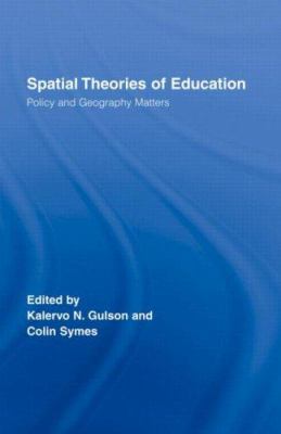 Spatial Theories of Education : Policy and Geography Matters