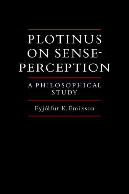 Plotinus on Sense-Perception : A Philosophical Study