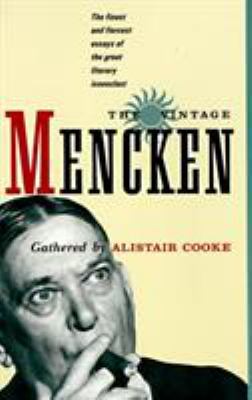 The Vintage Mencken : The Finest and Fiercest Essays of the Great Literary Iconoclast