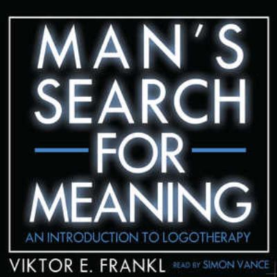 Man's Search for Meaning : An Introduction to Logotherapy