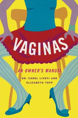 Vaginas : An Owner's Manual