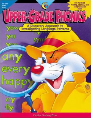 Upper Grade Phonics : A Discovery Approach to Investigating Language Patterns