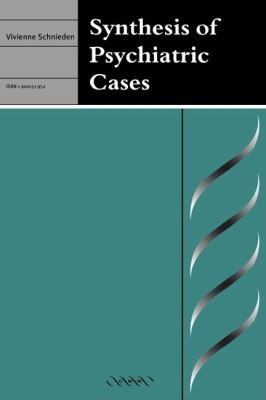 Synthesis of Psychiatric Cases