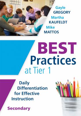Best Practices at Tier 1 : Daily Differentiation for Effective Instruction, Secondary