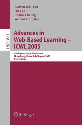 Advances in Web-Based Learning - ICWL 2005 : 4th International Conference, Hong Kong, China, July/August 2005, Proceedings