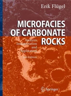 Microfacies of Carbonate Rocks : Analysis, Interpretation and Application
