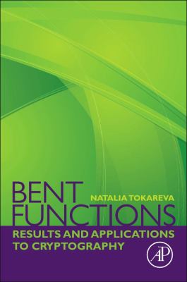 Bent Functions : Results and Applications to Cryptography
