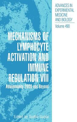 Mechanisms of Lymphocyte Activation and Immune Regulation No. VIII : Autoimmunity 2000 and Beyond