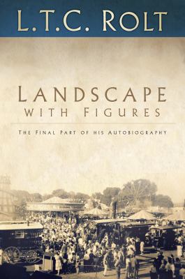 Landscape with Figures : The Final Part of His Autobiography