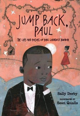 Jump Back, Paul : The Life and Poems of Paul Laurence Dunbar