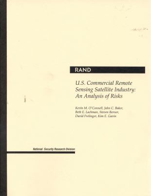 U. S. Commercial Remote Sensing Satellite Industry : An Analysis of Risks