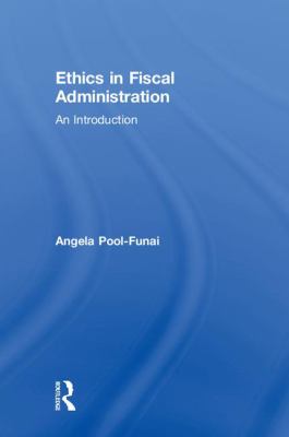 Ethics in Fiscal Administration : An Introduction