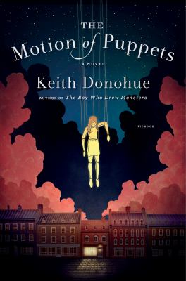 The Motion of Puppets : A Novel