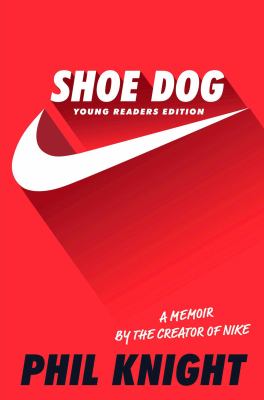 Shoe Dog : Young Readers Edition