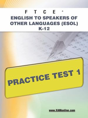 FTCE English to Speakers of Other Languages (ESOL) K-12 Practice Test 1