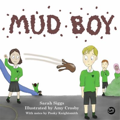 Mud Boy : A Story about Bullying