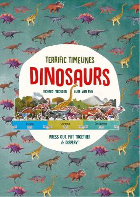Terrific Timelines: Dinosaurs : Press Out, Put Together, and Display!