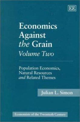 Economics Against the Grain Vol. 2 : Population Economics, Natural Resources and Related Themes