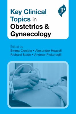 Key Clinical Topics in Obstetrics and Gynaecology