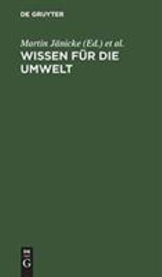 Wissen Für die Umwelt : 17 Wissenschaftler Bilanzieren