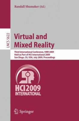 Virtual and Mixed Reality : Third International Conference, VMR 2009, Held as Part of HCI International 2009, San Diego, CA USA, July, 2009, Proceedings
