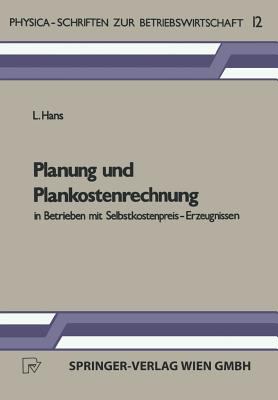 Planung und Plankostenrechnung in Betrieben MIT Selbstkostenpreis-Erzeugnissen