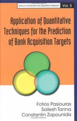 Application of Quantitative Techniques for the Prediction of Bank Acquisition Targets