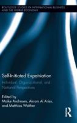 Self-Initiated Expatriation : Individual, Organizational, and National Perspectives
