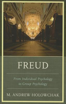 Freud : From Individual Psychology to Group Psychology