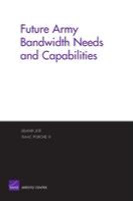 Future Army Bandwidth Needs and Capabilities