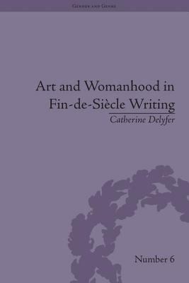 Art and Womanhood in Fin-De-Siecle Writing : The Fiction of Lucas Malet, 1880-1931