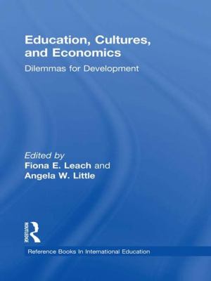 Education, Cultures, and Economics : Dilemmas for Development