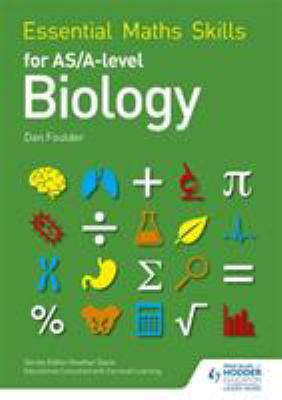 Essential Maths Skills for AS/a Level Biology