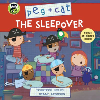 Peg + Cat: the Sleepover