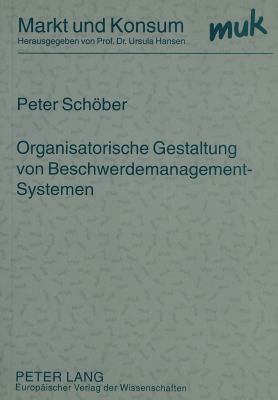 ORGANISATORISCHE GESTALTUNG VON BESCHWERDEMANAGEMENT-SYSTEMEN