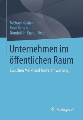 Unternehmen Im öffentlichen Raum : Zwischen Markt und Mitverantwortung